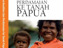 Universitas Parahyangan Bandung Terbitkan Buku Terkait Keadilan dan Perdamaian di Tanah Papua