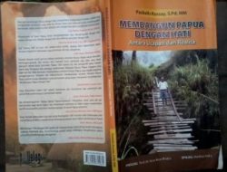 Mengecek Komitmen Membangun Tanah Papua
