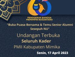 Harlah ke-63 PMII Pengurus Cabang Mimika Buka Puasa dan Temu Senior Alumni NU