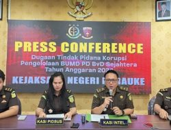 Kejaksaan Negeri Merauke Dalami Aliran Dana Dugaan Korupsi BUMD ke Eks Bupati Boven Digoel