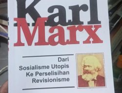 Resensi: Marx dan Pemikirannya dari Sosialisme Utopis ke Perselisihan Revisionisme Lewat Magnis